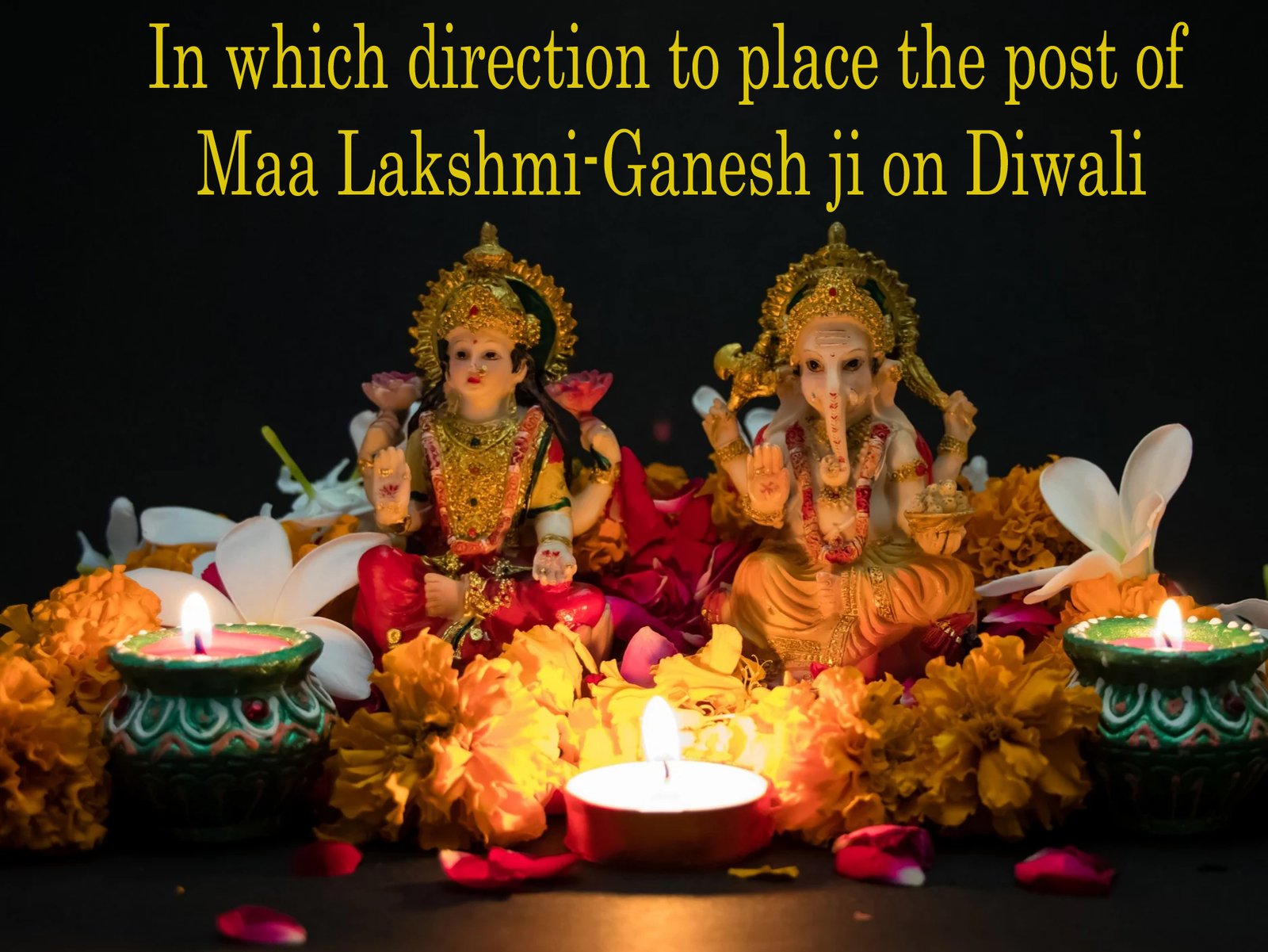 दिवाली पर किस दिशा में लगाएं मां लक्ष्मी-गणेश जी की चौकी, जानें पूजा का शुभ मुहूर्त दिवाली पर किस दिशा में लगाएं मां लक्ष्मी-गणेश जी की चौकी, जानें पूजा का शुभ मुहूर्त