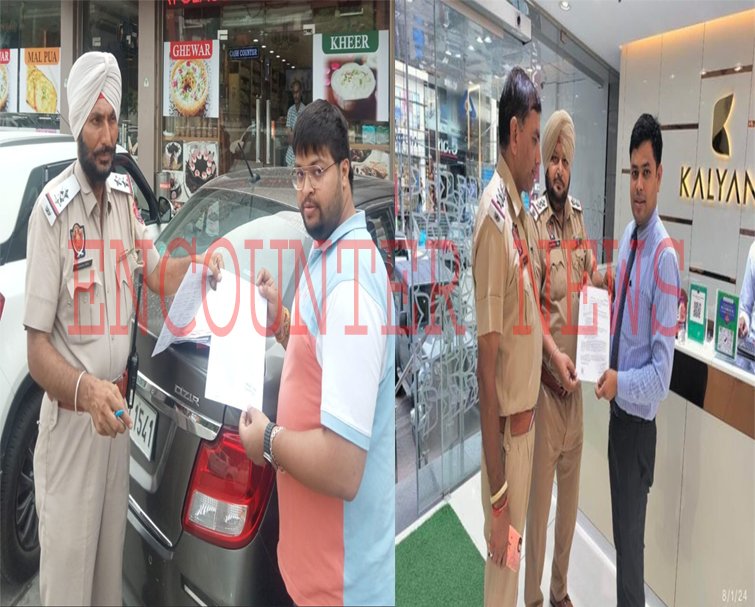 Jalandhar: Action में आई ट्रैफिक Police, CREMICA, KALYAN JEWELLERS सहित इन दुकानदारों हुआ चेतावनी नोटिस जारी